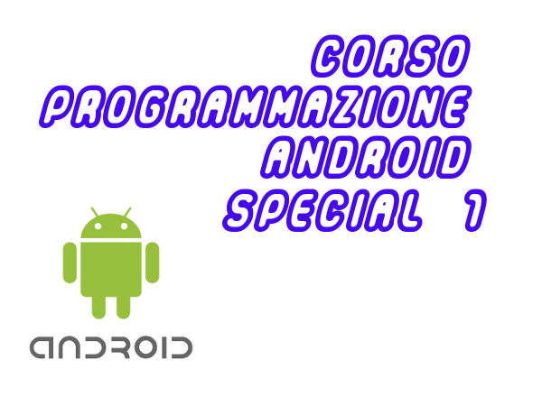 corso programmazione android special 1