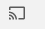 chromecast